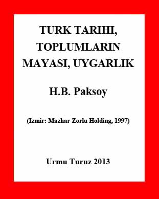 Türk Tarixi Toplumların Mayası Uyğarlıq - H B Paksoy